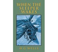 H G Wells When the Sleeper Wakes (Copertina rigida)