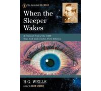 H.G. Wells When the Sleeper Wakes (Tascabile) Annotated H.G. Wells