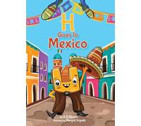 H Goes to Mexico