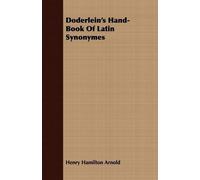 H. H. Arnold Doderlein's Hand-Book Of Latin Synonymes (Tascabile)