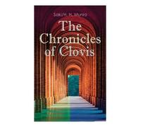 H H Munro Saki The Chronicles of Clovis (Tascabile)