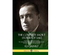 H H Munro Saki The Complete Short Stories of Saki (Copertina rigida)