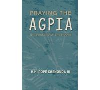 H H Pope Shenouda Praying the Agpia - The Prayers of the Hours (Tascabile)