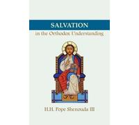 H H Pope Shenouda Salvation in the Orthodox Understanding (Tascabile)