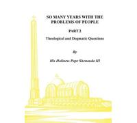 H H Pope Shenouda So Many Years with the Problems of People Part 2 (Tascabile)