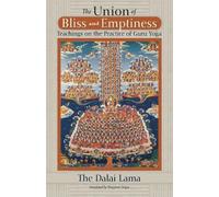 H.H. the Fourteenth Dalai Lama The Union of Bliss and Emptiness (Tascabile)