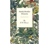 H. H. Thomas Hardy Border Flowers (Tascabile)