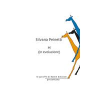 H (in evoluzione) - Peinetti Silvana