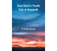 H Irving Hancock Dave Darrin's Fourth Year at Annapolis (Tascabile)
