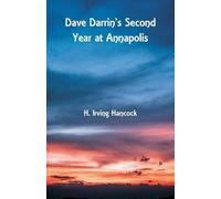 H Irving Hancock Dave Darrin's Second Year at Annapolis (Tascabile)
