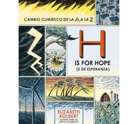 H is for Hope (E de Esperanza): Cambio Climático de la A a la Z