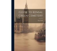 H J Croft Guide to Kensal Green Cemetery (Tascabile)