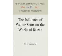 H. J. Garnand The Influence of Walter Scott on the Works of B (Copertina rigida)
