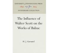 H. J. Garnand The Influence of Walter Scott on the Works of B (Copertina rigida)