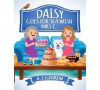 H.J. Gilfrew Daisy Goes For Tea with Mrs C. (Tascabile)