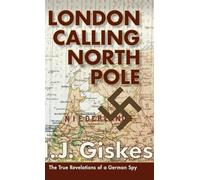 H. J. Giskes London Calling North Pole (Copertina rigida)