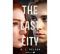 H.J. Nelson The Last City (Tascabile) Last She