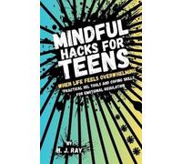 H J Ray Mindful Hacks for Teens (Tascabile)