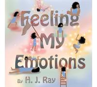 H J Ray Ray H J H. J. Ray Feeling My Emotions (Tascabile) Think, Feel, Grow