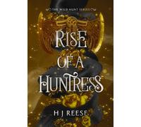 H J Reese Rise of a Huntress (Tascabile) Wild Hunt