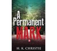 H K Christie A Permanent Mark (Tascabile)