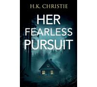 H.K. Christie Her Fearless Pursuit: 13 (Martina Monroe) (Tascabile)