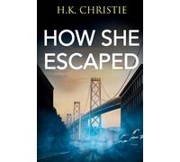 H K Christie How She Escaped (Tascabile) Martina Monroe