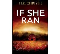 H K Christie If She Ran (Tascabile) Martina Monroe