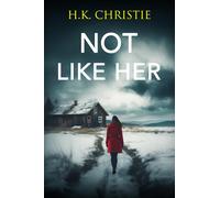 H K Christie Not Like Her (Tascabile) Selena Bailey