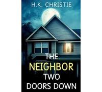 H K Christie The Neighbor Two Doors Down (Tascabile)