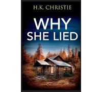 H K Christie Why She Lied (Tascabile) Martina Monroe