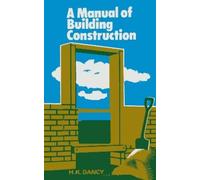 H.K. Dancy A Manual of Building Construction (Tascabile)