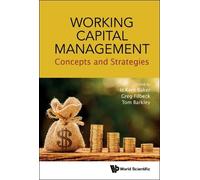 H Kent Baker Working Capital Management: Concepts And Strateg (Copertina rigida)