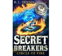 H.L. Dennis Secret Breakers: Circle of Fire (Tascabile) Secret Breakers