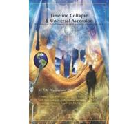 H L Jang E M Nicolay Timeline Collapse & Universal Ascension (Tascabile)