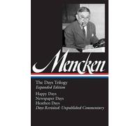 H. L. Mencken H. L. Mencken: The Days Trilogy, Expanded Editi (Copertina rigida)