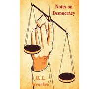 H L Mencken Notes on Democracy (Tascabile)