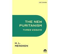 H L Mencken The New Puritanism (Tascabile)