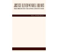 H. L. Pohlman Justice Oliver Wendell Holmes (Tascabile)