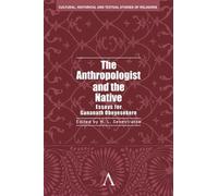 H. L. Seneviratne The Anthropologist and the Native (Copertina rigida)