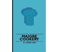 H. L. Sidney Lear Maigre Cookery (Tascabile)