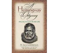 H. Lea Lawrence A Hemingway Odyssey (Tascabile)