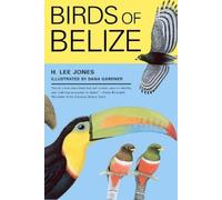 H. Lee Jones Birds of Belize (Tascabile)