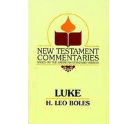 H Leo Boles The Gospel According to Luke (Tascabile)
