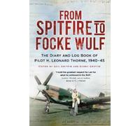 H. Leonard Thorne From Spitfire to Focke Wulf (Tascabile)