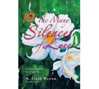 H. Lloyd Weston The Many Silences of Love (Copertina rigida)