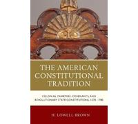 H. Lowell Brown The American Constitutional Tradition (Tascabile)