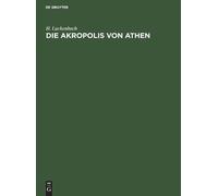 H Luckenbach Die Akropolis Von Athen (Copertina rigida)