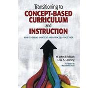 H. Lynn Erickson Lois Transitioning to Concept-Based Curriculum and (Tascabile)