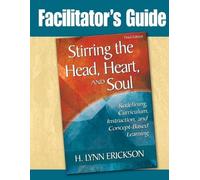 H Lynn Erickson Stirring the Head, Heart, and Soul (Tascabile)